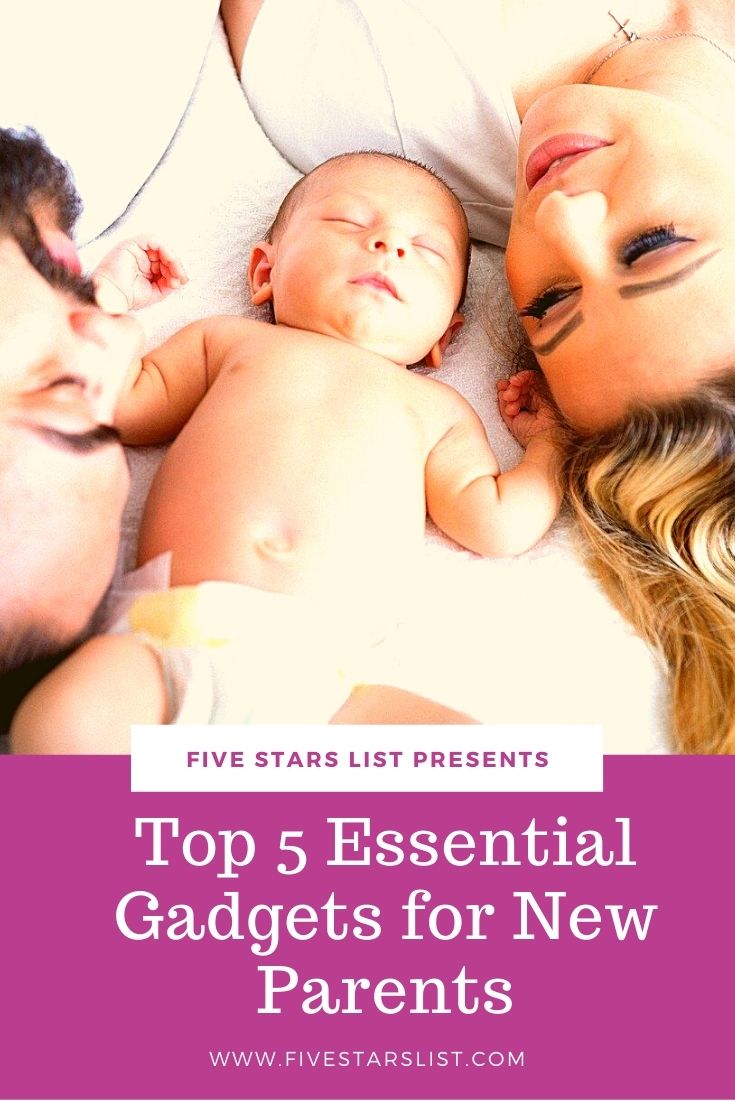 Top 5 Essential Gadgets for New Parents