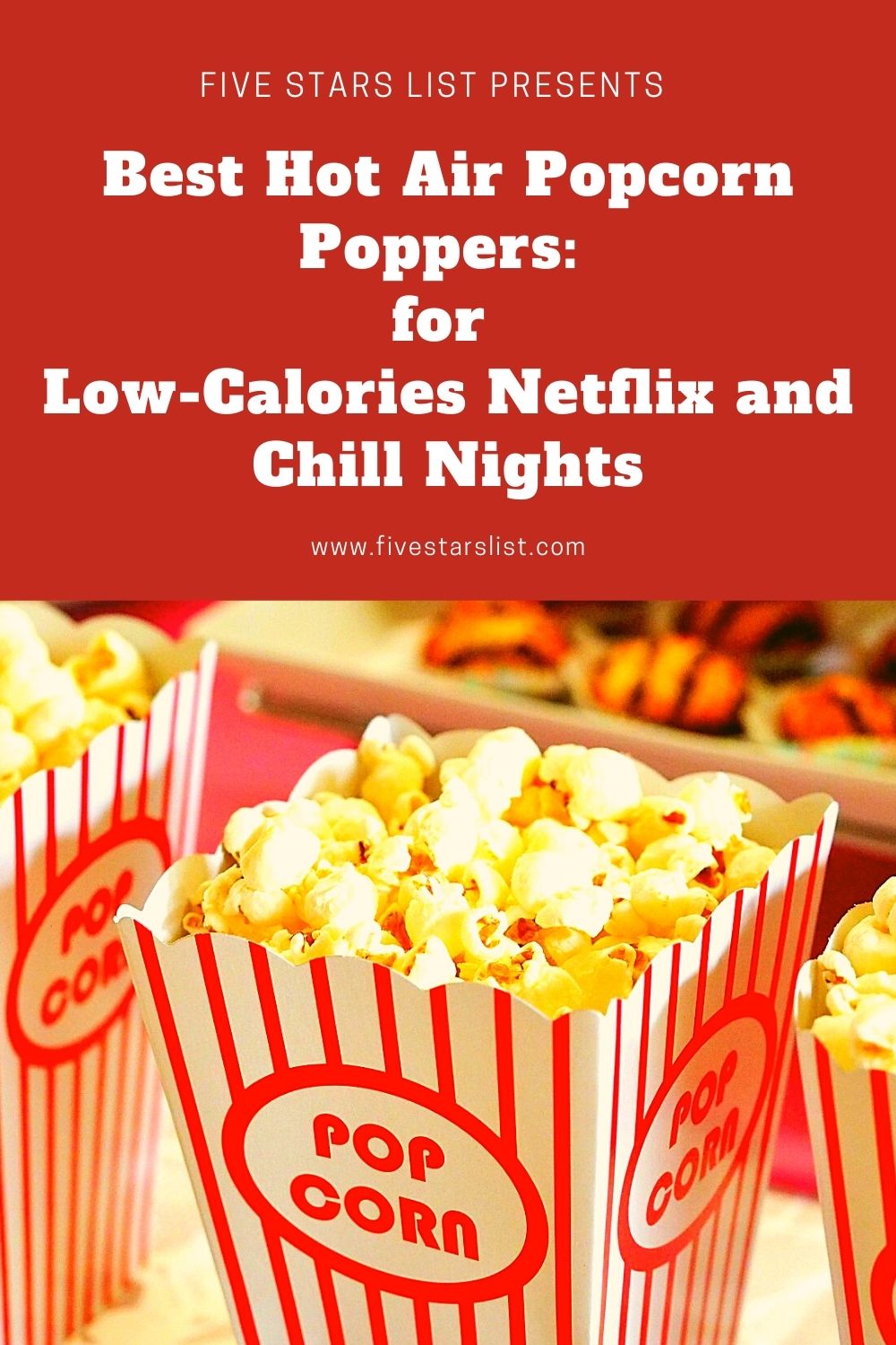 Best Hot Air Popcorn Poppers: for Low-Calories Netflix and Chill Nights