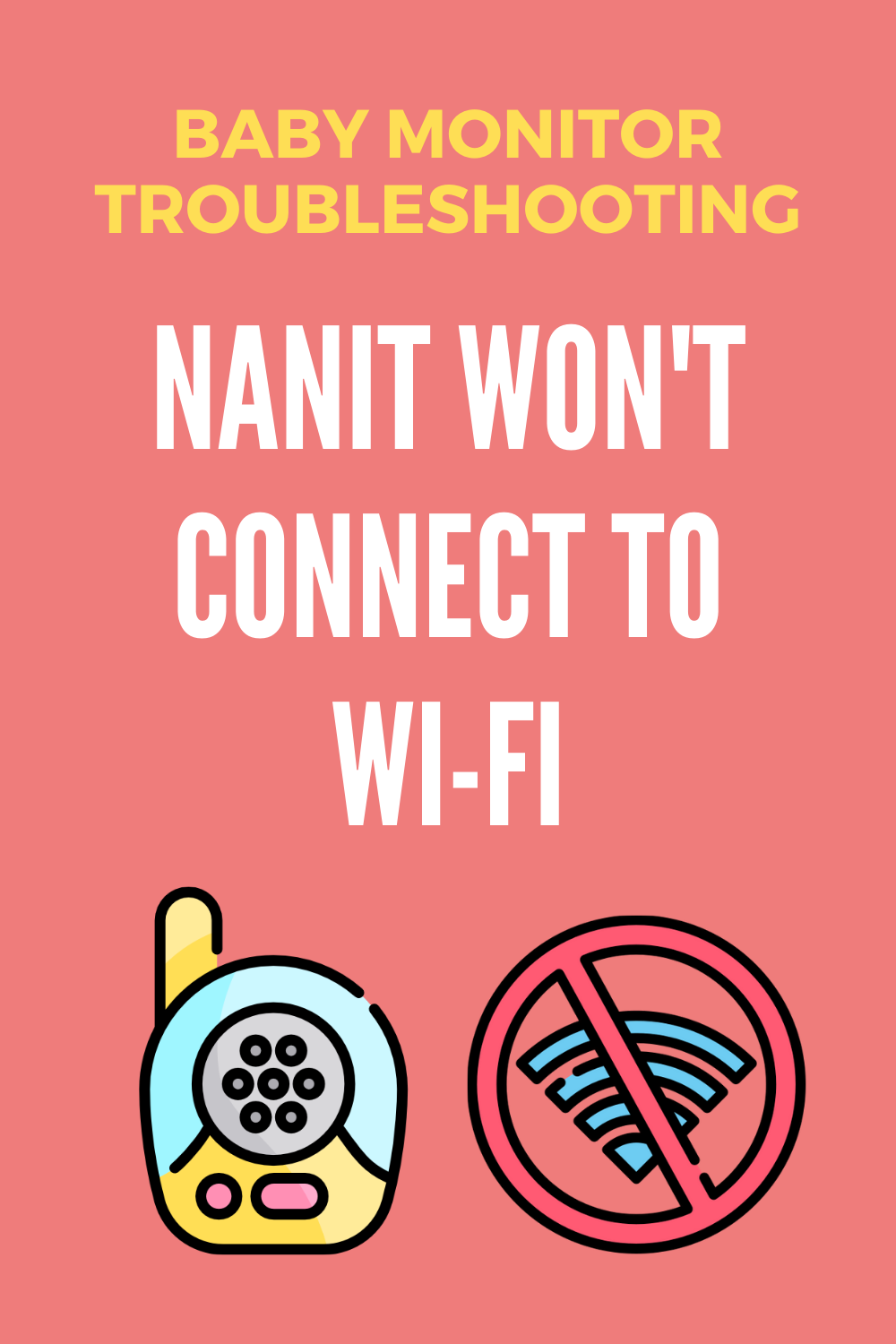 Baby Monitor Troubleshooting-Nanit Won't Connect to Wi-Fi