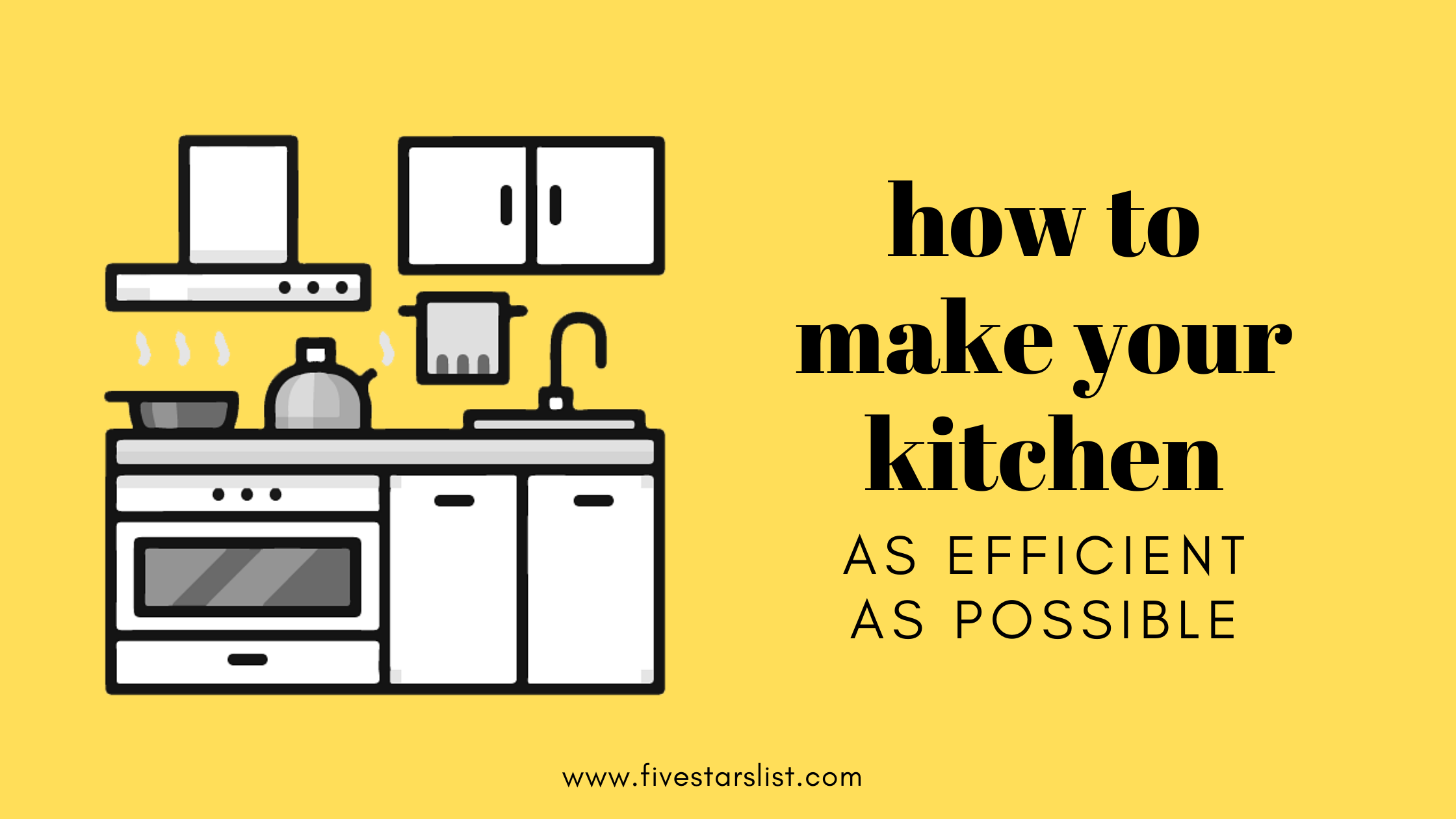 How to Make Your Kitchen as Efficient as Possible