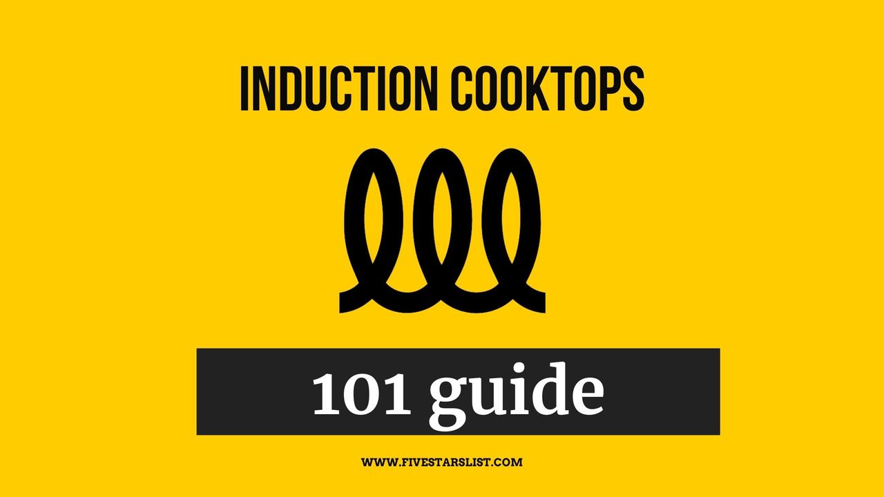 Induction Cooktops 101 Guide