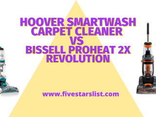 Hoover Smartwash Carpet Cleaner vs Bissell Proheat 2x Revolution