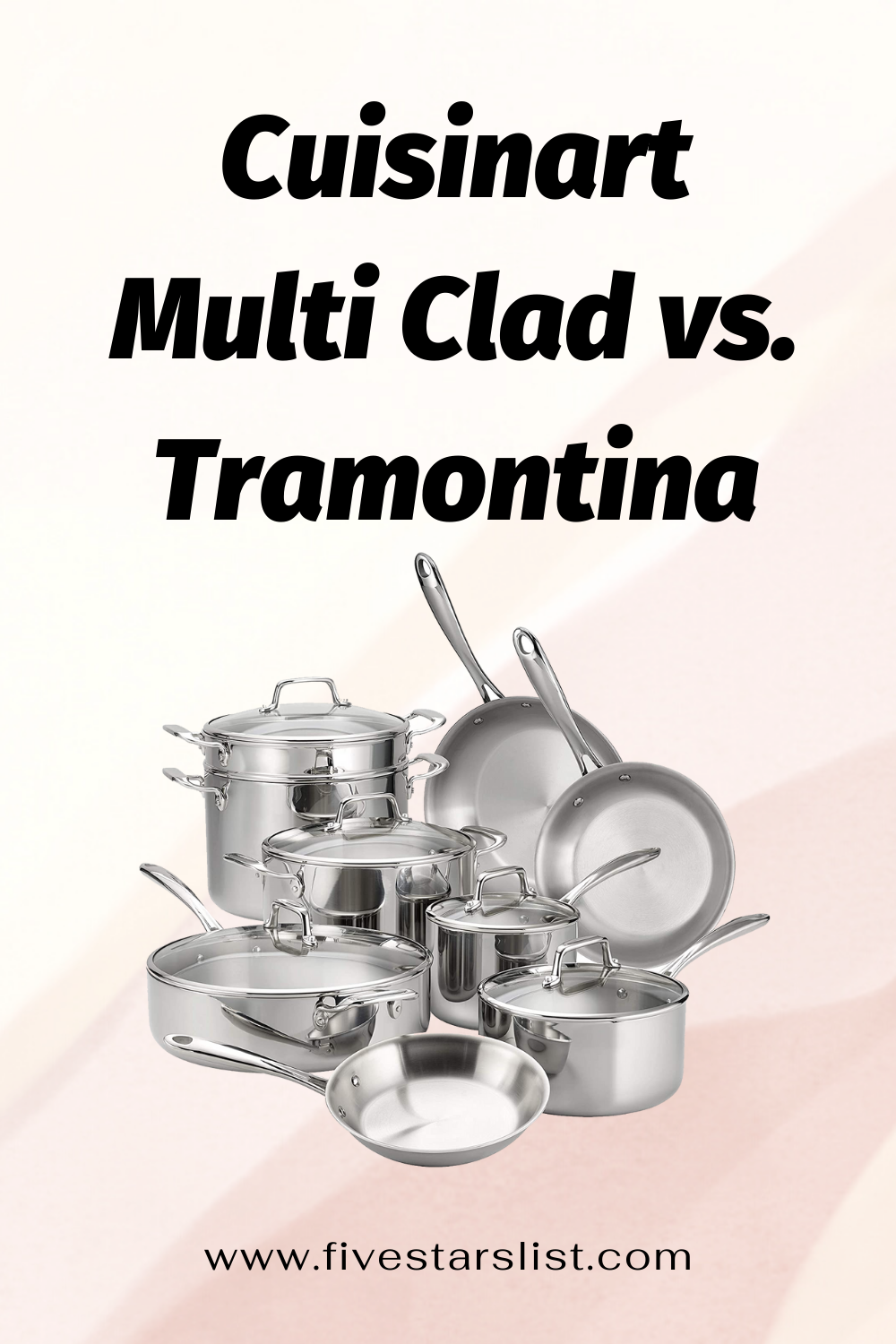 Cuisinart Multi Clad vs. Tramontina