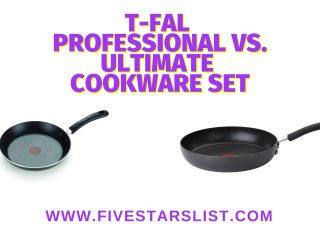 T Fal Professional vs Ultimate Cookware Set